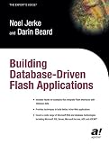 Jerke, Noel: Building Database-Driven Flash Applications Jerke, Noel: Building Database-Driven Flash Applications