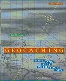 Sherman, Erik: Geocaching: Hide and Seek With Your Gps