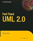 Scott, Kendall: Fast Track Uml 2.0 Scott, Kendall: Fast Track Uml 2.0