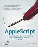 Rosenthal, Hanaan: Applescript: A Comprehensive Guide To Scripting And Automating on Mac OS X Rosenthal, Hanaan: Applescript: A Comprehensive Guide To Scripting And Automating on Mac OS X