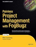 Gunderloy, Mike: Painless Project Management With Fogbugz