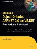 Myers, Brian: Beginning Object-Oriented Asp.net 2.0 with VB.NET: From Novice to Professional Myers, Brian: Beginning Object-Oriented Asp.net 2.0 with VB.NET: From Novice to Professional