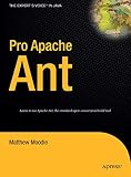 Moodie, Matthew: Pro Apache Ant Moodie, Matthew: Pro Apache Ant