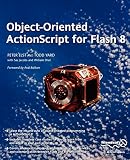 Yard, Todd: Object-oriented Actionscript for Flash 8 Yard, Todd: Object-oriented Actionscript for Flash 8
