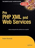 Richards, Robert: Pro PHP XML and Web Services