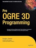 Junker, Gregory: Pro Ogre 3d Programming
