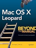 Lee, Mike: MAC OS X Leopard: Beyond the Manual Lee, Mike: MAC OS X Leopard: Beyond the Manual