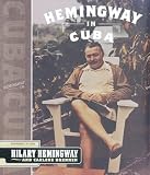 Hemingway, Hilary: Hemingway in Cuba Hemingway, Hilary: Hemingway in Cuba