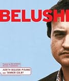 BELUSHI-PISANO, JUDY: Belushi: A Biography BELUSHI-PISANO, JUDY: Belushi: A Biography