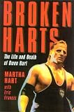 Francis, Eric: Broken Harts: The Life and Death of Owen Hart Francis, Eric: Broken Harts: The Life and Death of Owen Hart