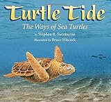 Swinburne, Stephen R.: Turtle Tide: The Ways Of Sea Turtles