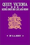 Henty, G. A.: Queen Victoria Henty, G. A.: Queen Victoria