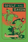 Henty, G. A.: Wulf the Saxon