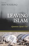 Ibn Warraq: Leaving Islam: Apostates Speak Out