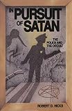 Hicks, Robert D.: In Pursuit of Satan: The Police And the Occult Hicks, Robert D.: In Pursuit of Satan: The Police And the Occult