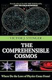 Stenger, Victor J.: The Comprehensible Cosmos: Where Do the Laws of Physics Come From?