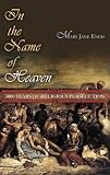 Engh, M. J.: In the Name of Heaven: 3000 Years of Religious Persecution Engh, M. J.: In the Name of Heaven: 3000 Years of Religious Persecution