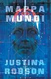 Robson, Justina: Mappa Mundi Robson, Justina: Mappa Mundi