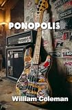 Coleman, William: Ponopolis Coleman, William: Ponopolis
