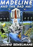 Bemelmans, Ludwig: Madeline & the Bad Hat Bemelmans, Ludwig: Madeline & the Bad Hat