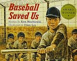 Mochizuki, Ken: Baseball Saved Us Mochizuki, Ken: Baseball Saved Us