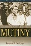 Guttridge, Leonard F.: Mutiny: A History of Naval Insurrection Guttridge, Leonard F.: Mutiny: A History of Naval Insurrection