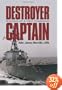 Destroyer Captain: Lessons of a First Command