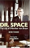 Ward, Bob: Dr. Space: The Life Of Werner Von Braun Ward, Bob: Dr. Space: The Life Of Werner Von Braun