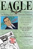 Kawaguchi, Kaiji: Eagle Bk. 5: The Making of an American President Kawaguchi, Kaiji: Eagle Bk. 5: The Making of an American President