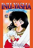 Takahashi, Rumiko: Inu-Yasha Vol. 12: A Feudal Fairy Tale