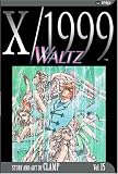 CLAMP Staff: X/1999: Waltz  Shojo Edition