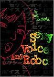 Kuroda, Iou: Sexy Voice And Robo Kuroda, Iou: Sexy Voice And Robo
