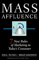 Mass Affluence: Seven New Rules of Marketing&hellip;