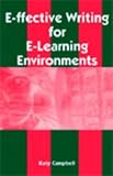 Campbell, Katy: E-Ffective Writing for E-Learning Environments Campbell, Katy: E-Ffective Writing for E-Learning Environments