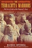 Cotterell, Maurice: The Terracotta Warriors: The Secret Codes of the Emperor's Army
