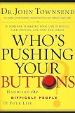 Townsend, John: Whos Pushing Your Buttons
