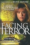 McDonnall, Carrie: Facing Terror: The true Story of How an American Couple paid the ultimate price because of their love of Muslim people McDonnall, Carrie: Facing Terror: The true Story of How an American Couple paid the ultimate price because of their love of Muslim people