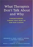 Greene, Beverly: What Therapists Don't Talk About And Why: Understanding Taboos That Hurt Us And Our Clients