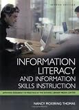 Thomas, Nancy Pickering: Information Literacy and Information Skills Instruction: Applying Research to Practice in the School Library Media Center
