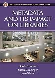 Intner, Sheila S.: Metadata And Its Impact on Libraries Intner, Sheila S.: Metadata And Its Impact on Libraries