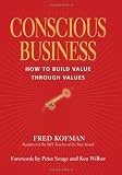 Kofman, Fred: Conscious Business: How to Build Value Through Values