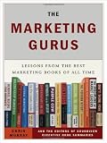 Murray, Christopher: The Marketing Gurus: Lessons from the Best Marketing Books of All Time