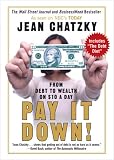Chatzky, Jean: Pay It Down!: From Debt to Wealth on $10 a Day Chatzky, Jean: Pay It Down!: From Debt to Wealth on $10 a Day