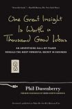Dusenberry, Phil: One Great Insight Is Worth a Thousand Good Ideas: An Advertising Hall-of-famer Reveals the Most Powerful Secret in Business