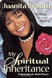 Bynum, Juanita: My Spiritual Inheritance Bynum, Juanita: My Spiritual Inheritance