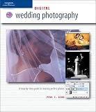 Gero, Paul F.: Digital Wedding Photography: A Step-By-Step Guide to Creating Photos
