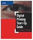 Digital Printing Start-Up Guide