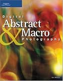 Milburn, Ken: Digital Abstract And Macro Photography