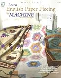 Stauffer, Jeanne: Learn English Paper Piecing by Machine