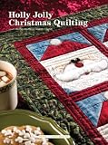 Stauffer, Jeanne: Holly Jolly Christmas Quilting